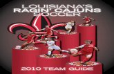 LOUISIANA’S RAGIN’ CAJUNS SOccer · 201 Reinhardt Dr. • Lafayette, LA, 70506 The guide was designed, compiled, written and edited by Cade Sirmans and Matt Mays. Editing assistance