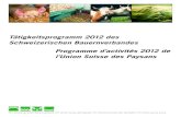 Tätigkeitsprogramm 2012 des Schweizerischen ... · du revenu sectoriel. 1. Contexte général et remarques préalables. 5 Tätigkeitsprogramm 2012 des SBV Programme d’activités