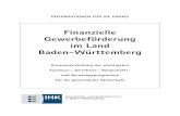 Finanzielle Gewerbeförderung im Land Baden-Württemberg · Baden-Württemberg GmbH beantra-gen. Bei Bürgschaften von mehr als 2,5 Mio. € ist die L-Bank zuständig. Die Bearbeitungsdauer