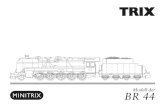 BR 44 - Märklin · quality lokomotive. This work should of course be done only by train service technicians. Please see your authorized Trix dealer for this. • The locomotive must