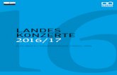LANDES KONZERTE 2016/17 · Fr. 23. September 2016, 19:30 ORGELKONZERT Minoritenkirche, Ullrich Böhme, Leipzig So. 02. Oktober 2016, 17:00 ... Horn und Kontrabass. Piccolo Concerto