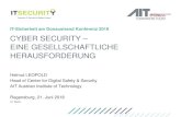 IT-Sicherheit am Donaustrand Konferenz 2018 CYBER SECURITY … · 2018. 6. 25. · CYBER SECURITY – EINE GESELLSCHAFTLICHE HERAUSFORDERUNG Helmut LEOPOLD Head of Center for Digital