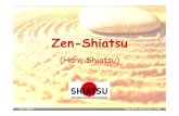 Zen-Shiatsu · 2013. 11. 14. · Zen-Shiatsu (Hara-Shiatsu) Die Geschichte des Shiatsu • Entstehung rückverfolgbar bis ins alte China (6. Jh. v. Chr.) => Wurzeln in der TCM •
