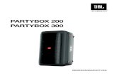 PARTYBOX 200 PARTYBOX 300 - Conrad Electronic · 2019. 9. 12. · Die PARTYBOX 200/300 sind für den Einsatz mit 100-240 Volt, 50/60 Hz Wechselstrom gedacht. Der Anschluss an eine