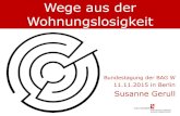 Wege aus der Wohnungslosigkeit · Wege aus der Wohnungslosigkeit Bundestagung der BAG W 11.11.2015 in Berlin Susanne Gerull