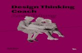 Design Thinking Coach - darkhorse · 2020. 2. 20. · an Menschen die eng begleitet, sowohl in fiktiven, als auch in realen Design Thinking Projekten Erfahrungen als Design Thinker