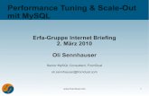 Performance Tuning & Scale-Out mit MySQL ... 1 Performance Tuning & Scale-Out mit MySQL Erfa-Gruppe Internet Briefing 2. März 2010 Oli Sennhauser Senior MySQL Consultant, FromDual