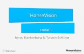 Jonas Blankenburg & Torsten Schlüter · HanseVision SharePoint Portal-S Jonas Blankenburg & Torsten Schlüter 2 Schneller Einstieg in SharePoint. „Startblock“ für weiteren Ausbau!
