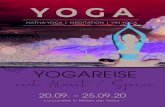 YOGA · 2019. 11. 25. · 8x Yoga à 75 Minuten 1 x geführte Meditation à 40 Minuten Ayurvedischer Begrüßungstee Zugang zum SPA-Bereich Luxus-Reise mitten in der e Pre˚ Natur!