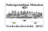 Verkehrsbericht des PP München...München zählt mit über 1,3 Millionen Einwohnern auf 310 km2 zu den dichtest bebauten Großstädten Deutschlands. Überproportional gewachsen ist