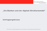 „Die Banken und der digitale Strukturwandel“meetdrwatson.de/wp-content/uploads/Umfrageergebnisse-Die... · 2014. 12. 1. · „Die Banken und der digitale Strukturwandel“ Die
