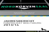 JAHRESBERICHT - Fanprojekt Wolfsburgfanprojekt-wolfsburg.info/wp-content/uploads/2014/08/... · 2014. 8. 5. · Jahresbericht anprojekt olfsburg 2013/2014 3 Auf ein Wort 1 Das Fanprojekt