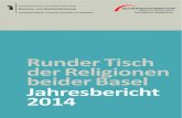 Jahresbericht 2014 – Runder Tisch der Religionen beider Basel€¦ · Jahresbericht 2014 ] l ] u ] v ] µ v P Z µ Ì Die Auseinandersetzung mit Diskriminierung aufgrund religiöser