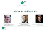 Industrie 4.0 – Publishing 4 - Publishers' Forumpublishersforum.de/wp-content/uploads/2017/04/WS5... · neue und verbesserte Möglichkeiten für die Produktentwicklung und - vermarktung: