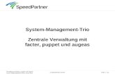 GUUG Regionaltreffen West: System-Management-Trio facter ...talks.speedpartner.de/talks/2012-02-23/GUUG_RTWest_2012_02_pup… · Vorstellung System-Management-Trio Zentrale Begriffe