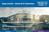 Aargau innovativ Chance für ihr Unternehmen · 2019. 1. 28. · Aargau innovativ –Chance für ihr Unternehmen „Weshalb wir uns auf den Weg in die Energiezukunft machen müssen