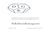 Deutsche Gesellschaft für Kristallographie e.V. - Homepage der DGK · 2019. 8. 27. · Liebe Mitglieder der DGK, seit der letzten Ausgabe des DGK-Mitteilungen gab es eine Reihe von