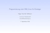 Programmierung unter GNU/Linux für Einsteiger · 2016. 9. 8. · Testgetriebene Softwareentwicklung 4/35. Programmierung Entwicklungsmodelle Wasserfallmodell Extreme Programming