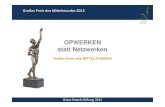 OPWERKEN statt Netzwerken...Oskar-Patzelt-Stiftung 2012 Großer Preis des Mittelstandes 2012 OPWERKEN = Netzwerken auf höchstem Niveau OPWERKEN = Arbeit im Netzwerk der Besten, im