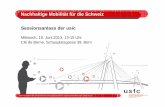 Nachhaltige Mobilität für die Schweiz Sessionsanlass der usic · 2016. 4. 28. · Eine Präsentation der Schweizerischen Vereinigung Beratedner Ingenieurunternehmungen | Sessionsanlass