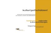 kultur!gut!schützen! · 2013. 3. 26. · 6 7 Die Tagung KULTUR!GUT!SCHÜTZEN! ist nach 2006 in Leipzig und 2009 in Stralsund bereits die dritte internationale Veranstaltung der Konferenz
