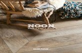 NOON - fliesenhorizont.de · NOON Warm and bursting with light, NooN is a contemporary expression of the simple life. The natural warmth of wood restores the lively pace of a thrilling