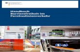 Handbuch Barrierefreiheit im Fernbuslinienverkehr · 2018. 7. 23. · und mit mindestens zwei Stellplätzen für Rollstuhlnutzer ausgerüstet sein. → 2 Fahrzeuge → 3 Infrastruktur