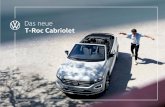 Das neue T-Roc Cabriolet - Volkswagen€¦ · der Straße mehr Überblick und die optionalen Lenden-wirbelstützen stärken Ihnen den Rücken. SO 06 Wenn Sie zwischen unseren Dekoreinlagen
