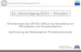 Anforderungen der DIN EN 1090 an die Herstellung von … · 2019. 7. 1. · Anforderungen der DIN EN 1090 an die Herstellung von Wintergärten und Terrassendächern Zertifizierung