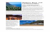 Madeira: Berg- und Lavadawandern - · PDF file 2011. 8. 18. · Gipfel der Insel, sowie auf die Nordküste bevor es wieder bergauf, auf den Bica da Cana geht (GZ: ca. 3 1/2 Std., +