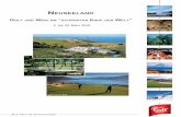 NeuseelaNd - Classic Golf Tours · 2019. 12. 8. · Luft und vom Wasser aus kennenlernen, u.a. bei einer Bootsfahrt durch die Bay of Islands oder bei einem Flug mit dem Wasserflugzeug