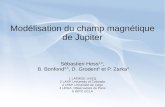 Modélisation du champ magnétique de Jupitertyphon.obspm.fr/ejsm/atelier-jupiter-ganymede/docs/05-hess.pdf · Jupiter possède le plus grand moment magnétique planétaire du système