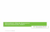Dresdner-Bank-Konzern Finanzbericht 2007 · Auswirkungen der Krise an den Finanzmärkten auf die Geschäftsentwicklung der Bank. Der Aufsichtsrat ließ sich in allen Sitzungen über