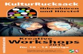 Kreative Workshops - Kulturrucksack NRW · 2019. 2. 12. · würdet – einfach, weil sie Spaß machen oder weil das, was Ihr macht, auch andere begeistert. ... Workshop-Angebote