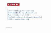 Österreichischer Rundfunk Vorschlag für einen öffentlich ......2019/01/24  · Da der beschriebene Abrufdienst hauptsächlich aus ORF-Produktionen und anderen ausgestrahlten bzw.