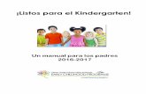 ¡Listos para el Kindergarten! · 2018. 8. 3. · 6 Un mensaje para los padres de niños en kindergarten K Acreciente la emoción por el kindergarten. Visite su escuela y conozca