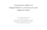 Faszination Web 2.0 - Möglichkeiten und Chancen der ......Faszination Web 2.0 Möglichkeiten und Chancen der digitalen Welt Jöran Muuß-Merholz im Rahmen der Fachtagung „ Generation