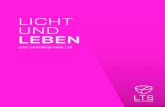 LICHT UND LEBEN - lts-light.com...AUF EINEN BLICK LTS IN ZAHLEN KUNDEN FERTIGUNGSAUFTRÄGE JÄHRLICH TEIL DER FAGERHULT-GRUPPE PATENTE 13 SHOW-ROOM PRODUKTIONS- UND …