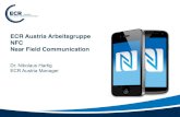 ECR Austria Arbeitsgruppe NFC Near Field Communication...Near Field Communication NearFieldCommunication(zudeutsch„Nahfeld -Kommunikation“,Abkürzung NFC) ist ein internationaler