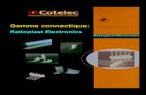 Gamme connectique - Cotelec · 2011. 6. 30. · 2 Ratioplast-Electronics, H.Wiedemann GmbH 2006 Sonderanfertigungen und andere Veredelungen auf Anfrage / Customer Designs and special