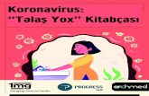 Koronavirus: !#$%&'#()*+ “T˜laş Yox” Kitabças˛ ,-.%$'/+01234('51anl.az/down/KoronavirusTelasYox-kitabcasi.pdf · 2020. 3. 23. · YOX. T˜xmin˜n 80% insanda simptomlar yüngüldür