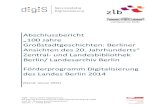 Abschlussbericht 100 Jahre Großstadtgeschichten: Berliner … · 2016. 6. 2. · Omeka durchgeführt und getestet, so dass die Plattform „erliner Großstadtgeschich-ten“ am 4.