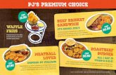 PJ’s premium choice · 2020. 3. 19. · PJ’s premium choice Waffle Fries Pommes Frites in ihrer klein karierten Form, serviert mit CheddarCheeseSauce. CHF 13.50 ll r s a o. CHF