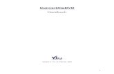 ConvertXtoDVDdownload.vso-software.fr/manual/ConvertXtoDVD_Handbuch.pdf · 2007. 2. 20. · Grundlegende Konvertierung Nach dem Öffnen von ConvertXtoDVD werden Sie von Zeit zu Zeit