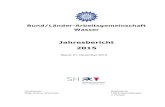 Jahresbericht 2015 - Umweltministerkonferenz...LAWA-Jahresbericht 2015 7 Vorpommern zu übertragen 81. UMK TOP 29 Vorlage eines Berichts über den aktuellen Sachstand zu Mikroverunreinigungen