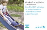 Kinderfreundliche Gemeinde - Flawil · 2016. 11. 15. · Die UNICEF Initiative «Kinderfreundliche Gemeinde» (KFG) hat zum Ziel, die Umsetzung der Kinderrechts-konvention auf kommunaler
