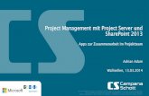 Project Management mit Project Server und SharePoint 2013download.microsoft.com/download/E/6/8/E680D8F8-B727-4B78... · 2018. 10. 16. · Social Collaboration Microsoft- ... •Apps