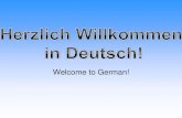 Welcome to German!...•Hallo •Grüß Gott •ja •nein •vielleicht den ersten Tag •Herr •Frau •Fräulein •Tschüs •Tschau/Ciao •Auf Wiedersehen •umlaut Sound Patterns