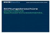 Stiftungsbroschüre Alternative Sachwertinvestments....2020/04/21  · wichtigeren Beitrag für ein gut diversifiziertes Vermögen einer Stiftung darstellen. Einen ersten Überblick,
