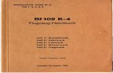 Werkschrift 2109 K-4€¦ · Bf 109 K-4 Fl.-Handbuch Rumpfwerk 107 I. Beschreibung Der Rumpf setzt sich aus dem Rumpfvorderteil, dem Rumpfendteil, dem Leitwerksträger und dem Windschutzaufbau
